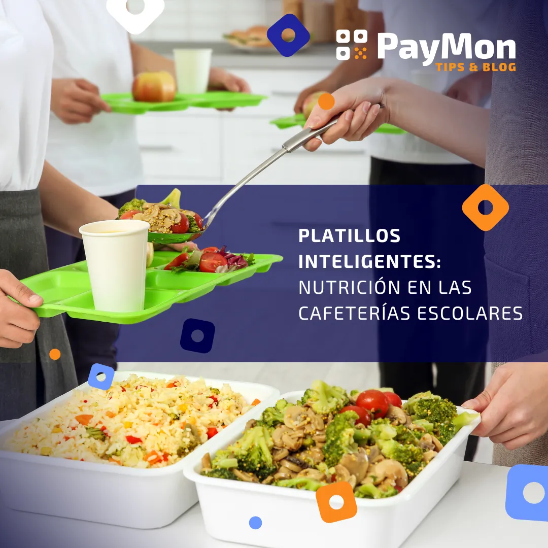 Platillos Inteligentes: Nutrición en las cafeterías escolares