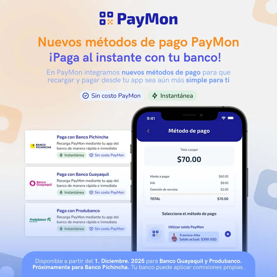 Nuevos métodos de pago PayMon: la forma más rápida y segura de recargar y pagar desde tu banco