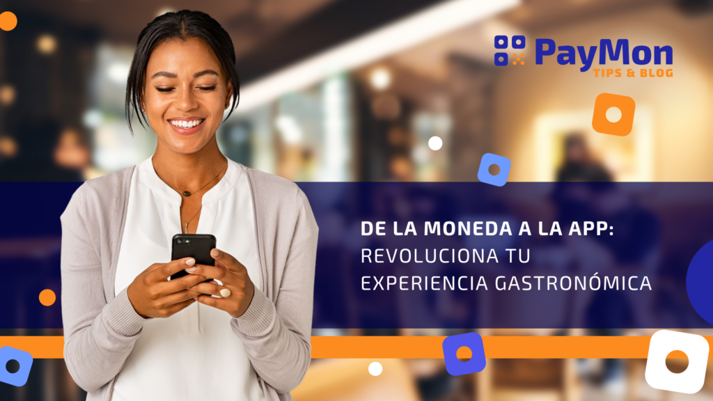 Revoluciona tu experiencia gastronómica PayMon